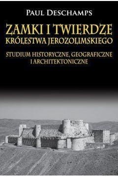 Zamki i twierdze Królestwa Jerozolimskiego