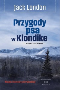 PRZYGODY PSA W KLONDIKE, JACK LONDON