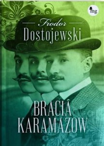 BRACIA KARAMAZOW, FIODOR DOSTOJEWSKI