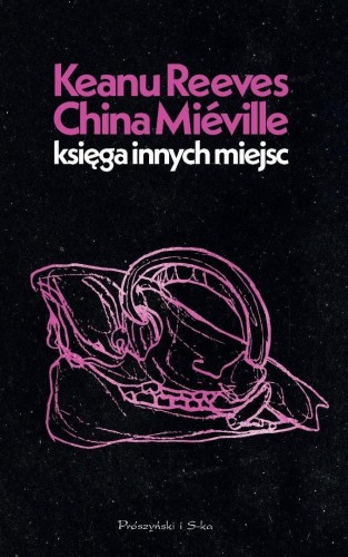 Księga Innych Miejsc, Keanu Reeves, China Miville