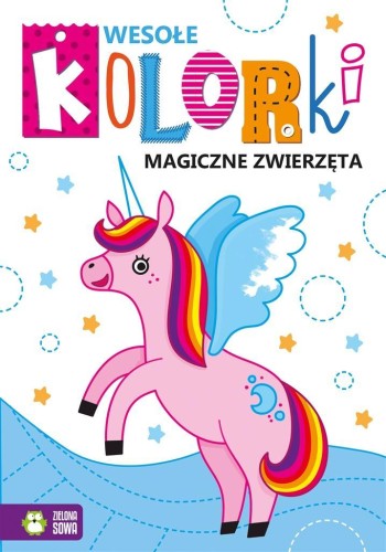 Wesołe kolorki. Magiczne zwierzęta, praca zbiorowa