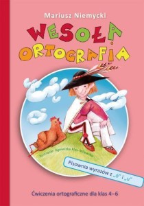 WESOŁA ORTOGRAFIA. PISOWNIA WYRAZÓW Z Ó I U