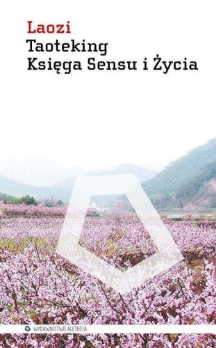 Taoteking. Księga Sensu i Życia, Laozi