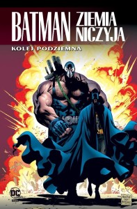 BATMAN. ZIEMIA NICZYJA T.6 KOLEJ PODZIEMNA