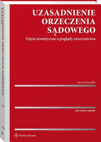 Uzasadnienie orzeczenia sądowego, Iwona Rzucidło