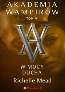 W MOCY DUCHA, RICHELLE MEAD