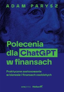 POLECENIA DLA CHATGPT W FINANSACH, ADAM PARYSZ