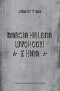 BABCIA HELENA WYCHODZI Z KINA. O DOŚWIADCZENIU...