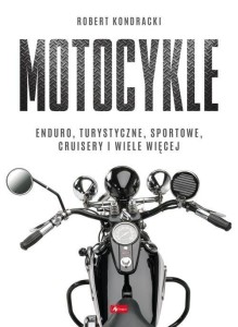 MOTOCYKLE, ROBERT KONDRACKI