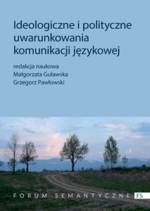 IDEOLOGICZNE I POLITYCZNE UWARUNKOWANIA KOMUNIK.