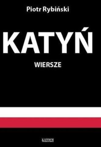 KATYŃ. WIERSZE, PIOTR RYBIŃSKI