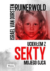 RUINERWOLD. UCIEKŁEM Z SEKTY MOJEGO OJCA