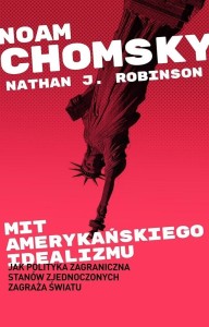MIT AMERYKAŃSKIEGO IDEALIZMU, NOAM CHOMSKY