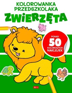 KOLOROWANKA PRZEDSZKOLAKA. ZWIERZĘTA