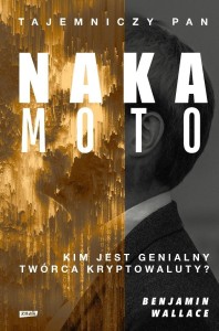 TAJEMNICZY PAN NAKAMOTO, BENJAMIN WALLACE