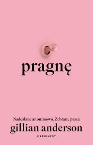 PRAGNĘ. NADESŁANE ANONIMOWO, GILLIAN ANDERSON