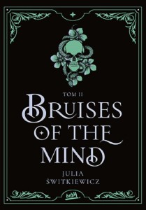 BRUISES OF THE MIND T.2, JULIA ŚWITKIEWICZ