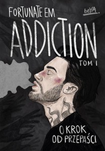 ADDICTION. O KROK OD PRZEPAŚCI. T.1, FORTUNATEEM