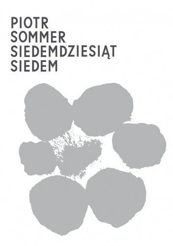Siedemdziesiąt siedem, Piotr Sommer