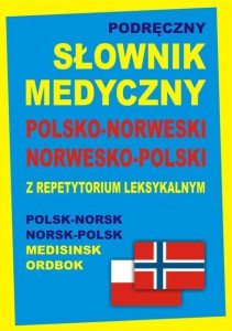 PODRĘCZNY SŁOWNIK MEDYCZNY POLSKO-NORWESKI NOR-POL