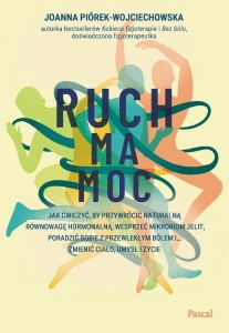 RUCH MA MOC. JAK ĆWICZYĆ, BY PRZYWRÓCIĆ..