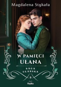 SAGA UŁAŃSKA T.3 W PAMIĘCI UŁANA
