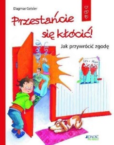 PRZESTAŃCIE SIĘ KŁÓCIĆ! JAK PRZYWRÓCIĆ ZGODĘ
