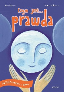 CZYM JEST... PRAWDA. (SERIA: NA KATECHEZIE I W DOM