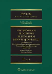 SYSTEM PRAWA PROCESOWEGO CYWILNEGO T.2 CZ.5