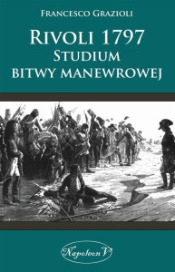 RIVOLI 1797. STUDIUM BITWY MANEWROWEJ