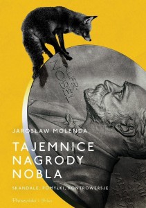 TAJEMNICE NAGRODY NOBLA. SKANDALE, POMYŁKI..
