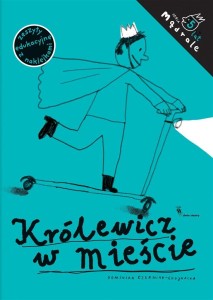 KRÓLEWICZ W MIEŚCIE. ĆW. RYSUNKOWE DLA 5-LATKÓW
