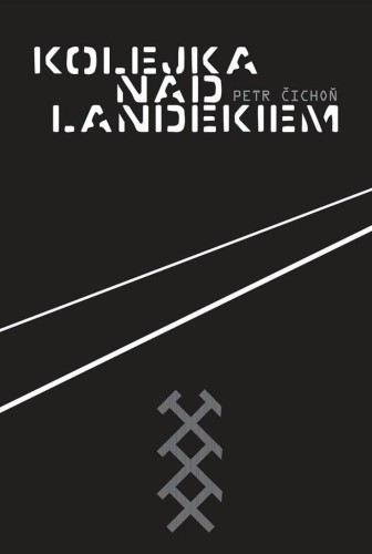 Kolejka nad Landekiem, Petr Cichoń