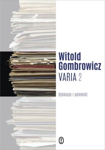 VARIA T.2 DYSKUSJE I POLEMIKI, WITOLD GOMBROWICZ