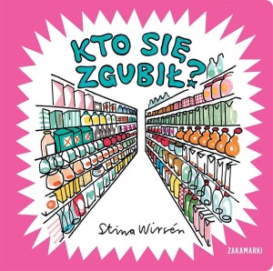 KTO SIĘ ZGUBIŁ?, STINA WIRSEN