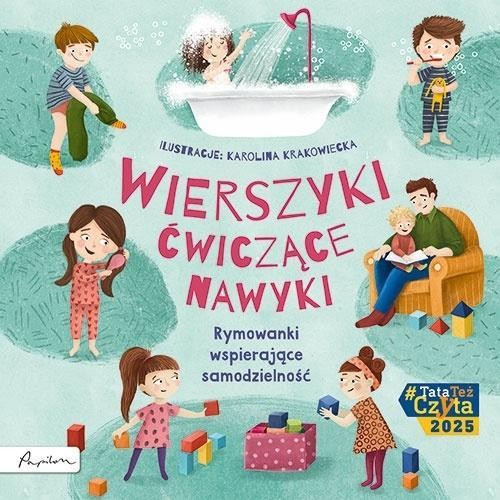 Wierszyki ćwiczące nawyki. Rymowanki wspierające..