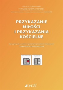 PRZYKAZANIE MIŁOŚCI I PRZYKAZANIA KOŚCIELNE