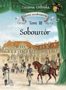 UCZEŃ SZTUKMISTRZA T.3 SOBOWTÓR, ZUZANNA ORLIŃSKA