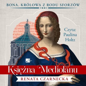 KSIĘŻNA MEDIOLANU AUDIOBOOK, RENATA CZARNECKA