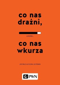 CO NAS DRAŻNI, CO NAS WKURZA