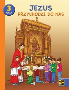 KATECHIZM SP 3 JEZUS PRZYCHODZI DO NAS PODR+ĆW ŚBM