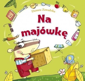 NA MAJÓWKĘ - SKRZAT, DANUTA ZAWADZKA