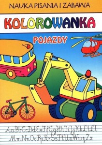 NAUKA PISANIA I ZABAWA. POJAZDY. KOLOROWANKA