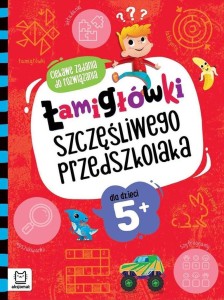 ŁAMIGŁÓWKI SZCZĘŚLIWEGO PRZEDSZKOLAKA