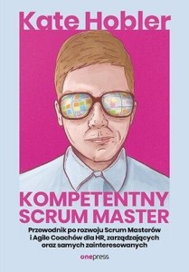 KOMPETENTNY SCRUM MASTER, KATE HOBLER