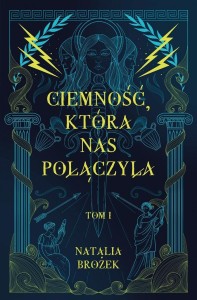 CIEMNOŚĆ I JASNOŚĆ T.1 CIEMNOŚĆ, KTÓRA NAS...