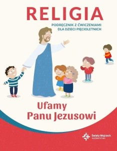 KATECHIZM 5-LATEK UFAMY PANU JEZUSOWI PODR+ĆW