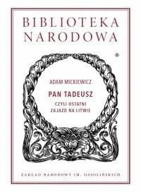 PAN TADEUSZ CZYLI OSTATNI ZAJAZD NA LITWIE TW