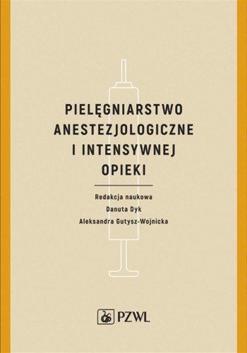 Pielęgniarstwo anestezjologiczne i intensywnej...