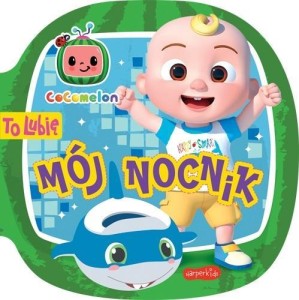 COCOMELON. TO LUBIĘ. MÓJ NOCNIK, KINGA TAJGREBER